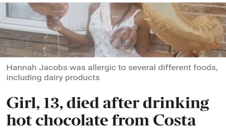 Barista mistakenly uses milk!
13-year-old girl dies from allergic reaction to Costa’s hot chocolate  
Key steps to prevent cross-contamination